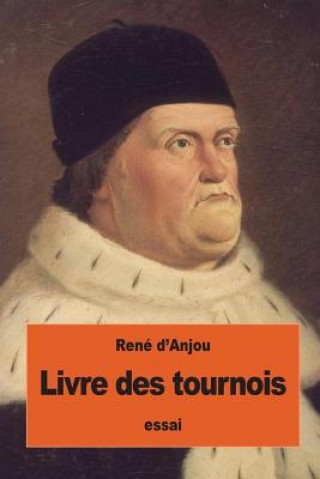 Книга Livre des tournois Rene D'Anjou