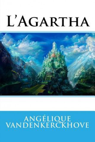 Kniha L'Agartha Angelique Vandenkerckhove