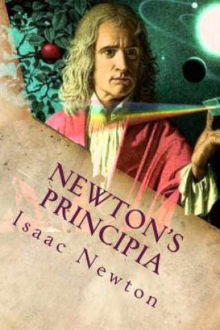 Carte Newton's Principia: The Mathematical Principles of Natural Philosophy Isaac Newton
