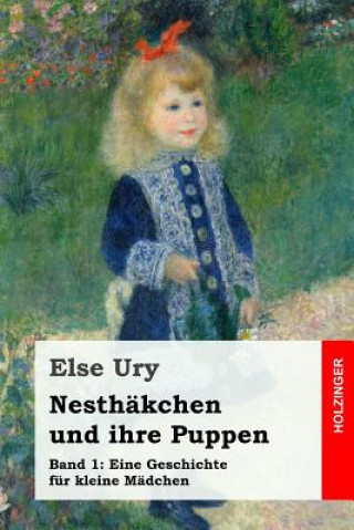Könyv Nesthäkchen und ihre Puppen Else Ury