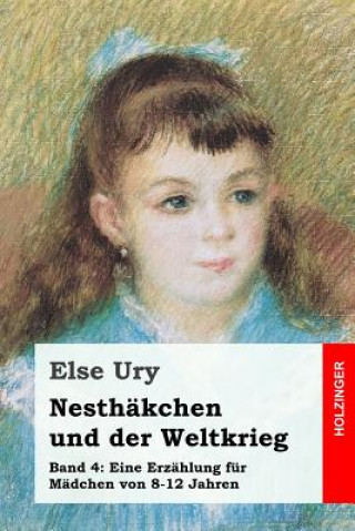 Książka Nesthäkchen und der Weltkrieg Else Ury