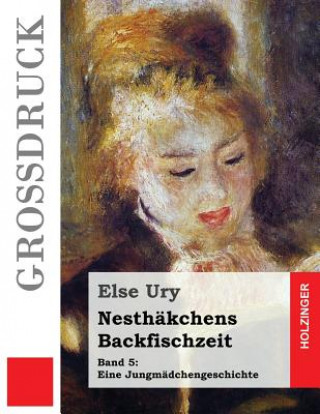 Buch Nesthäkchens Backfischzeit (Großdruck) Else Ury