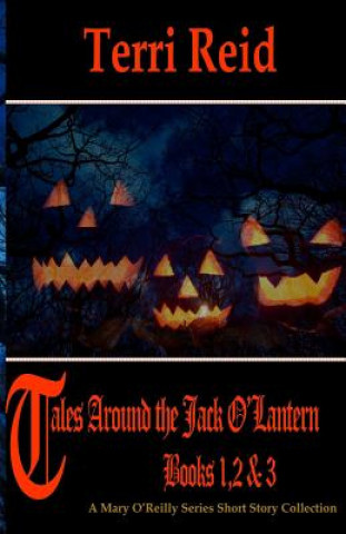 Carte Tales Around the Jack O'Lantern Books 1, 2, & 3 Terri Reid