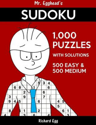 Buch Mr. Egghead's Sudoku 1,000 Puzzles With Solutions: 500 Easy and 500 Medium Richard Egg