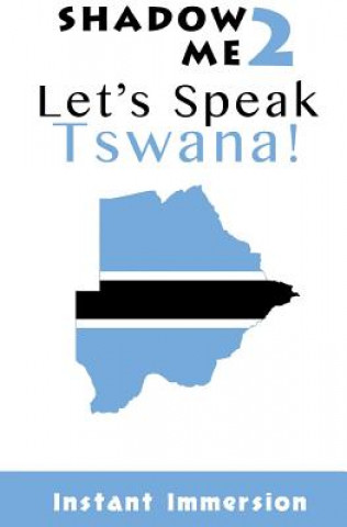 Buch Shadow Me 2: Let's Speak Tswana! Instant Immersion