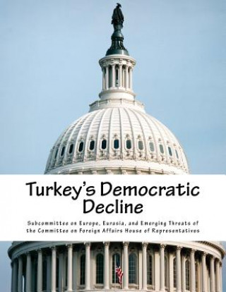 Book Turkey's Democratic Decline Eurasia And Eme Subcommittee on Europe