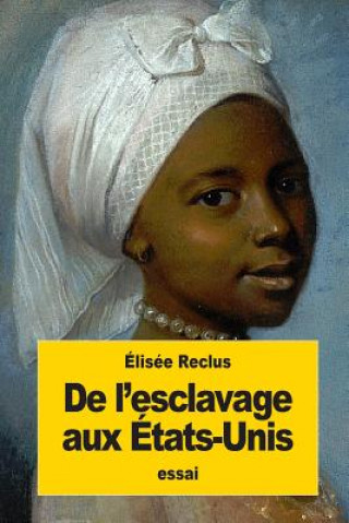 Könyv De l'esclavage aux États-Unis Elisee Reclus