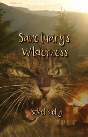 Книга Sanctuary's Wilderness Isobel Kelly