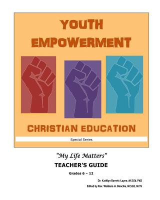 Carte Youth Empowerment Christian Education: Teacher's Guide Msed Phd Dr Kathlyn Barrett Layne