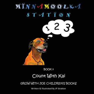 Книга Count With Kai: Minnamoolka Station - Grow With Joe Children's Books J P Stratton