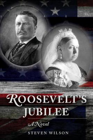 Knjiga Roosevelt's Jubilee Steven Wilson