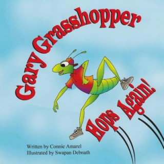 Knjiga Gary Grasshopper Hops Again! Connie Amarel