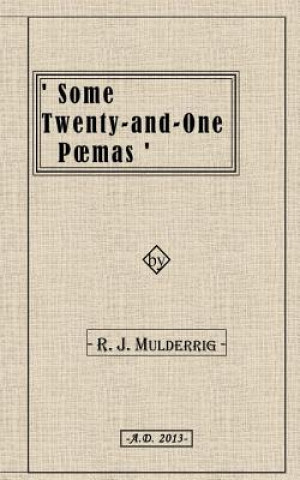 Βιβλίο 'Some Twenty-and-One Poemas' Robert J Mulderrig