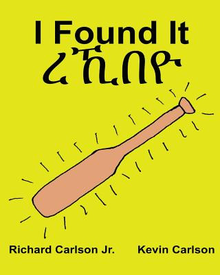 Kniha I Found It: Children's Picture Book English-Tigrinya (Bilingual Edition) (www.rich.center) Richard Carlson Jr