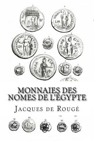 Könyv Monnaies des nomes de l'Égypte Jacques De Rouge