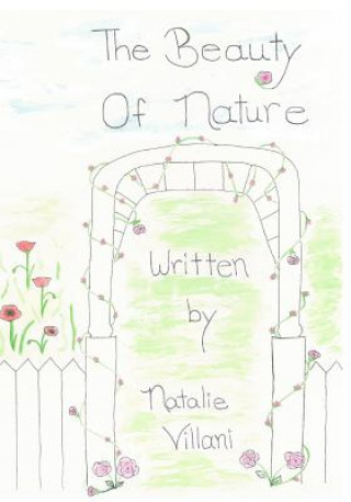 Carte The Beauty Of Nature: Children's Book With Morals Natalie Villani