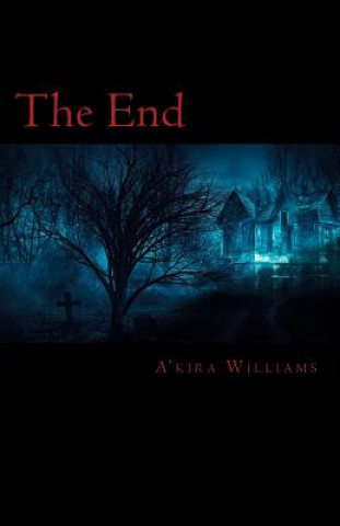 Knjiga The End A'Kira Williams