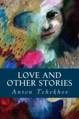 Könyv Love and other stories Anton Tchekhov