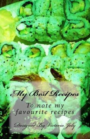 Book My Best Recipes Victoria Joly