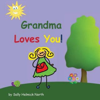 Carte Grandma Loves You! Sally Helmick North