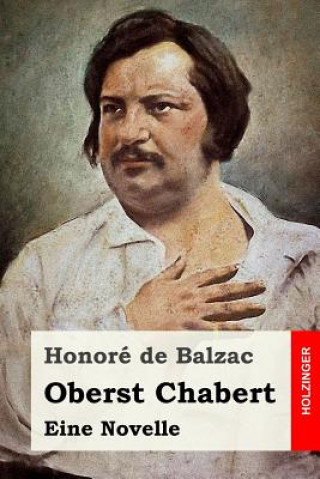 Könyv Oberst Chabert: Eine Novelle Honore De Balzac