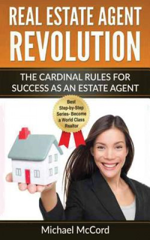 Książka Real Estate Agent Revolution: The Cardinal Rules for Success as an Estate Agent Michael McCord