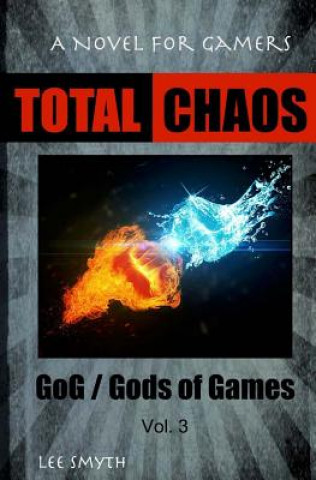 Kniha Total Chaos: A Novel for Gamers Lee Smyth