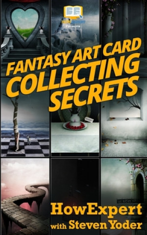 Kniha Fantasy Art Card Collecting Secrets Howexpert Press