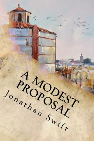 Kniha A Modest Proposal Jonathan Swift