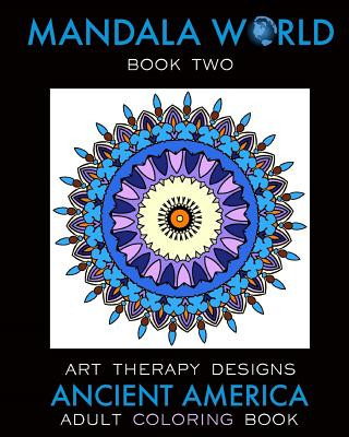 Книга Mandala World 2: Adult Coloring Book Maya Necalli