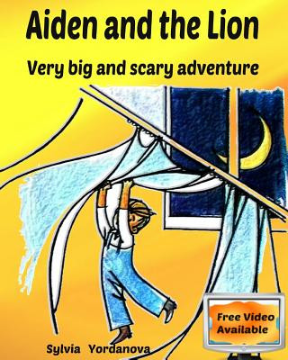 Kniha Aiden and the Lion: Very big and scary adventure Sylvia Yordanova