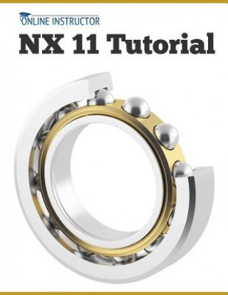 Könyv NX 11 Tutorial Online Instructor