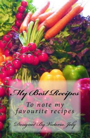 Carte My Best Recipes Victoria Joly