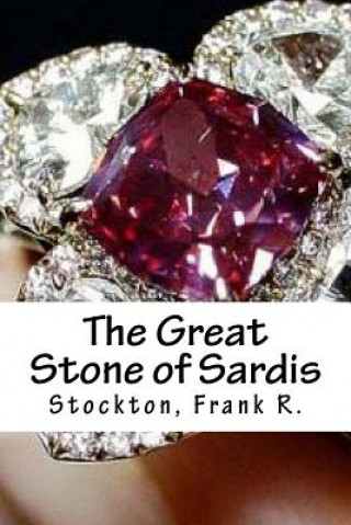 Könyv The Great Stone of Sardis Stockton Frank R