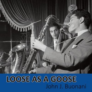 Carte Loose as a Goose John J Buonani