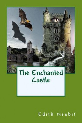 Kniha The Enchanted Castle Edith Nesbit