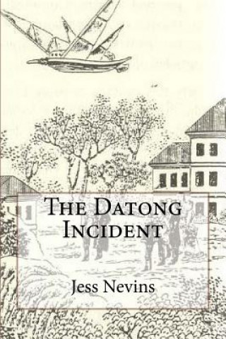 Kniha The Datong Incident Jess Nevins