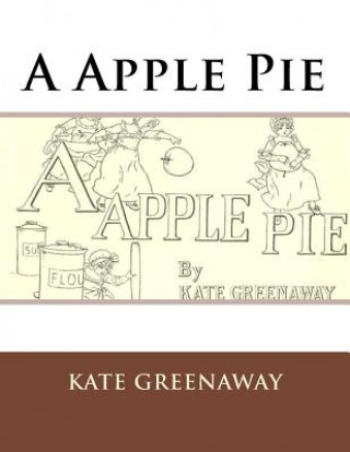 Knjiga A Apple Pie Kate Greenaway