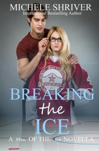 Knjiga Breaking the Ice Michele Shriver