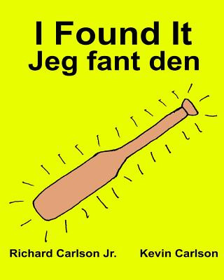 Книга I Found It Jeg fant den: Children's Picture Book English-Norwegian (Bilingual Edition) (www.rich.center) Richard Carlson Jr