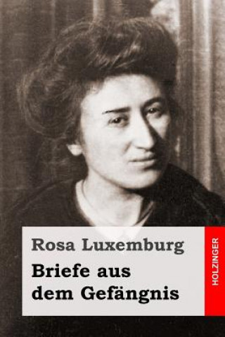 Könyv Briefe aus dem Gefängnis Rosa Luxemburg