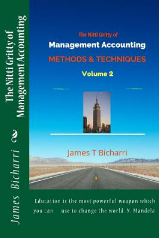Könyv The Nitti Gritty of Management Accounting: Methods and Techniques James T Bicharri