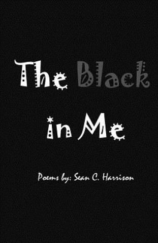 Książka The Black in Me MR Sean C Harrison