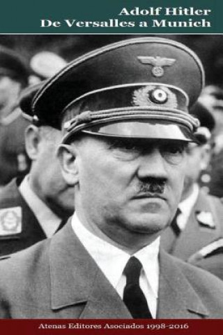 Könyv Adolf Hitler De Versalles a Munich MR Gustavo Uruena a