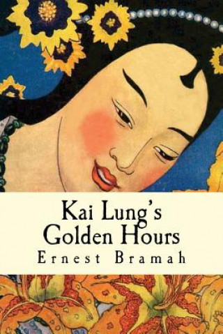 Книга Kai Lung's Golden Hours Ernest Bramah