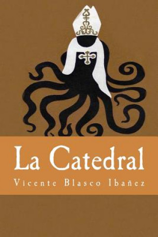 Knjiga La Catedral Vicente Blasco Ibanez