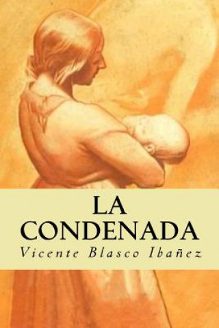Kniha La Condenada Vicente Blasco Ibanez
