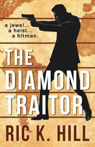 Knjiga The Diamond Traitor Ric K Hill