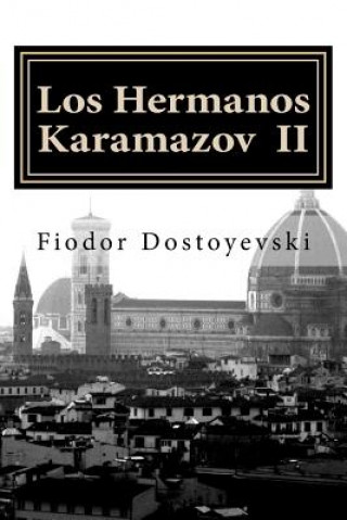 Книга Los Hermanos Karamazov: Una reunión inapropiada Fiodor Dostoyevski