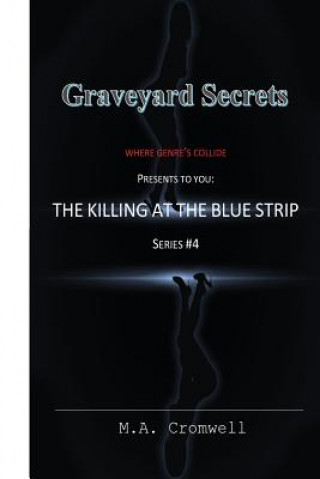 Kniha Graveyard Secrets: The Killing At The Blue Strip M a Cromwell